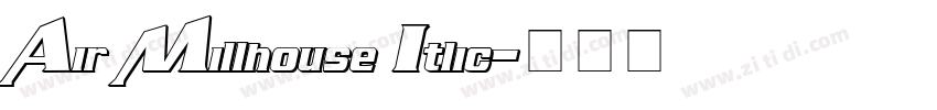 Air Millhouse Itlic字体转换